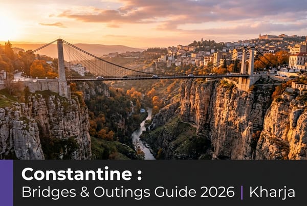 Constantine: Guide to Outings, Bridges & Heritage 2026